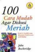 100 Cara Mudah Agar Diskusi Meriah