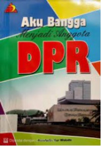 Image of Aku Bangga Menjadi Anggota DPR