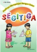 Asyiknya Mempelajari Bangun Datar: SEGITIGA