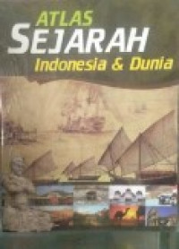 Image of ATLAS SEJARAH: Indonesia & Dunia