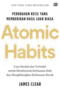Image of Atomic Habits: Perubahan Kecil yang Memberikan Hasil Luar Biasa