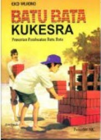Image of Batu Bata Kukesra: Penuntun Pembuatan Batu Bata