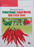 Bercocok Tanam Cabai Rawit, Cabai Merah, dan Cabai Jawa