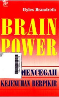 Image of Brain Power: Kiat Mencegah Kejenuhan Berpikir