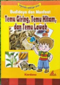 Budidaya dan Manfaat Temu Giring, Temu Hitam, dan Temu Lawak