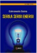 Cakrawala Sains: Serba-Serbi Energi
