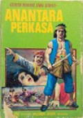 Cerita Rakyat Jawa Barat: Anantaka Perkasa