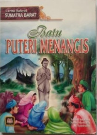 Image of Cerita Rakyat Sumatra Barat: Batu Puteri Menangis