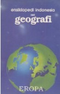 Ensiklopedi Indonesia seri Geografi Edisi Baru EROPA