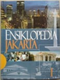 Image of Ensiklopedia Jakarta 1: Jakarta Tempo Doeloe, Kini & Esok