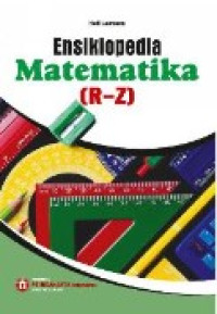Image of Ensiklopedia Matematika ( R-Z ) Buku 9