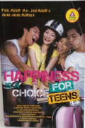 Happiness Is A Choice for Teens