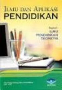 Image of Ilmu dan Aplikasi Pendidikan Bagian I: Ilmu Pendidikan Teoritis