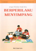 Jangan Biarkan Anak Kita Berperilaku Menyimpang