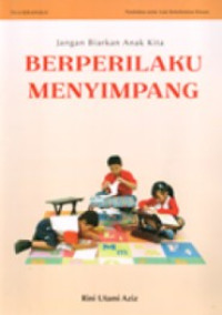 Image of Jangan Biarkan Anak Kita Berperilaku Menyimpang