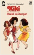 Kiki dan Komplotannya Resiko Kandungan
