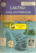 Lautku: Hasil Laut Non Ikan