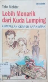 Image of Lebih Menarik dari Kuda Lumping