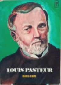 Image of Louis Pasteur: Si Pembuat Keajaiban dari Arbois