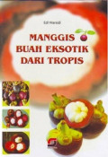 Manggis, Buah Eksotik dari Tropis