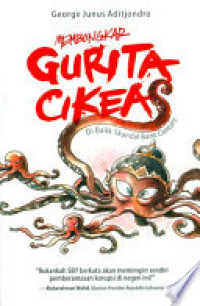 Image of MEMBONGKAR GURITA CIKEAS (DIBALIK SKANDAL BANK CENTURY)