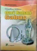 Membuat Ukiran dari Bahan Gabus