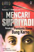 MENCARI SUPRIYADI Kesaksian Pembantu Utama Bung Karno