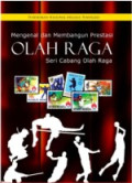 Mengenal dan Membangun Prestasi Olah Raga Seri Cabang Olah Raga