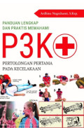 Panduan Lengkap dan Praktis Memahami P3K