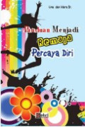 Panduan Menjadi Remaja Percaya Diri