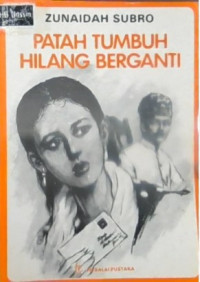 Image of Patah Tumbuh Hilang Berganti
