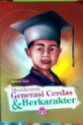 Pembentuk Generasi Cerdas & Berkarakter