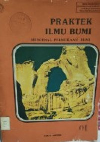 Image of Praktek Ilmu Bumi 1: Mengenal Permukaan Bumi
