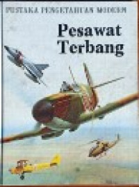 Image of Pustaka Pengetahuan Modern Pesawat Terbang