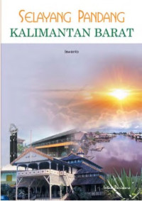 Image of Selayang Pandang Kalimantan Barat
