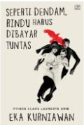 Seperti Dendam, RIndu Harus Dibayar Tuntas