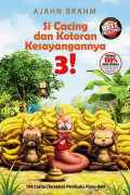 Si Cacing dan Kotorannya 3!