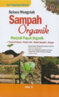 Image of Sukses Mengolah Sampah Organik Menjadi Pupuk Organik
