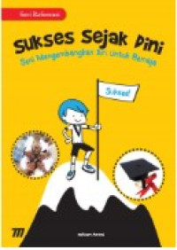 Image of Sukses Sejak Dini: Seni Mengambangkan Diri untuk Remaja