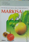 Teknik Budi Daya dan Pascapanen Markisa