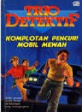 Trio Detektif komplotan Pencuri Mobil Mewah