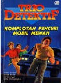Image of Trio Detektif komplotan Pencuri Mobil Mewah