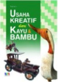 Usaha Kreatif dari Kayu dan Bambu