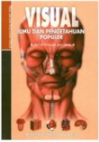 Image of Visual Ilmu Dan Pengetahuan Populer ( Mengenal Tubuh Manusia )